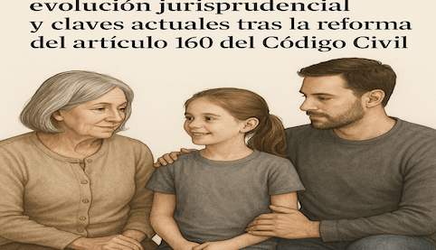 El régimen de visitas de los abuelos: evolución jurisprudencial y claves actuales tras la reforma del artículo 160 del Código Civil. Abogados Sevilla Derecho Familia. Madrid Salinas Abogados