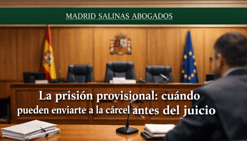Prisión provisional en sala de vistas: cuándo pueden enviarte a la cárcel antes del juicio en España